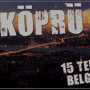 KÖPRÜ 15 TEMMUZ BELGESELİ