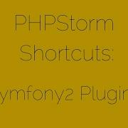 Symfony2 Plugins 12 17 PHPStorm Shortcuts