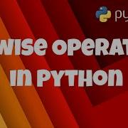 5 Bitwise Operator In Python Compliment AND OR XOR Left Shift Right Shift