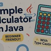 How To Build A Simple Calculator In Java Java Beginner Project With Type Casting Code With Me