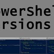 PowerShell Versions