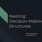 PHP Nesting Decision Making Structures