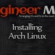 Installing Arch Linux Engineer Man Live Jan 2019 1