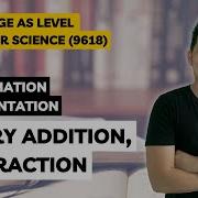 Binary Addition And Subtraction 9618 AS Level Computer Science