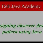 Design And Implement Observer Design Pattern Using Java