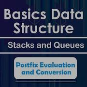 Postfix Evaluation And Conversion Stacks And Queues In English Java Video 10