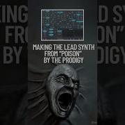 Synth Remake Tutorial The Prodigy Poison Lead