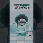 Kışın Tuvalete Girdiğimde