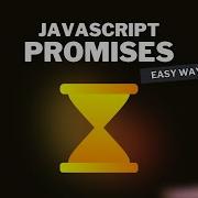 Master JavaScript Promises In An Easy Way