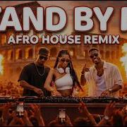 BEN E KING STAND BY ME Best Afro House Remix 2026 Afro Groove