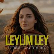 Leylim Ley Psychedelic Anatolian Rock Cover