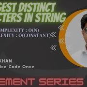 LongestDistinctCharactersInString String Java GFG PlacementPreparationSeries FullExplanationWithCode