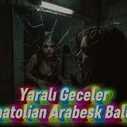 Yaralı Geceler Anatolian Arabesk Ballad