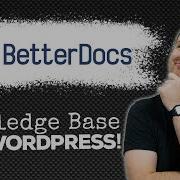 Добавьте базу знаний в WordPress первые впечатления от BetterDocs