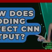 How Does Padding Affect CNN Output AI And Machine Learning Explained