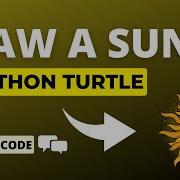 Draw A Sun Using Python Turtle How To Draw A Sun In Python Program Python Pythonprojects