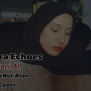 Ankara Echoes Beni Al Cover Sema Nur Alan