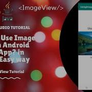 How To Easily Use Image View In Android App Image In Android Tutorial
