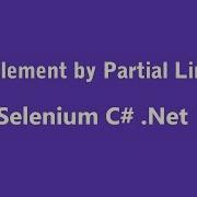 Selenium C Find Element By PartialLinkText