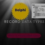 Records In Delphi Delphi Record Data Type Use Of Records In Delphi