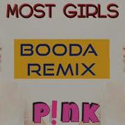 Most Girls Booda Remix Pink