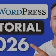 WordPress Tutorial For Beginners 2026 Step By Step