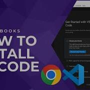 How To Install Visual Studio Code On Your Chromebook 2025