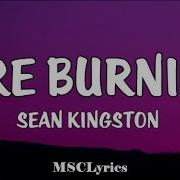 Sean Kingston Fire Burning Lyrics Tiktok Song She Get It Pop It Lock It Drop That Birthday Cake