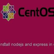 How To Install Nodejs And Express In Centos Centos Tutorial Freelessonpro
