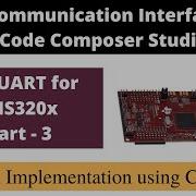 Часть 3 Программирование SCI UART для микроконтроллера C2000 с использованием CCS TMS320F2837