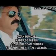 KADER DE GİTSİN OZAN DÜNDAR