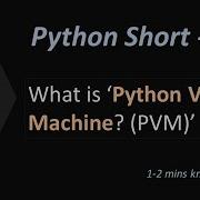 What Is Python Virtual Machine Python Virtual Machine Detailed Explained PVM In Python