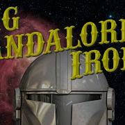 Big Mandalorian Iron