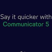 Quick Talk Mode In Communicator 5