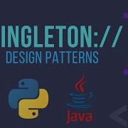 Design Patterns Singleton Explanation And Code In Both Python And Java