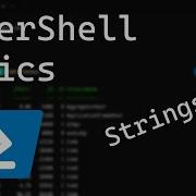 PowerShell Basics Strings