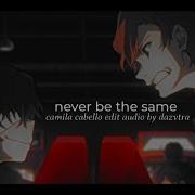 Never Be The Same Edit Audio