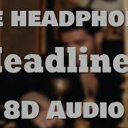 Drake Headlines 8D AUDIO BEST VERSION