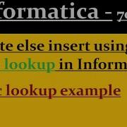 Update Else Insert Using Static Lookup In Informatica