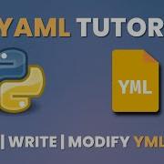 PyYaml Tutorial How To Read Write Modify Update Yaml Yml Files In Python Python Yaml Tutorial
