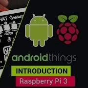 Android Things With Raspberry Pi 3