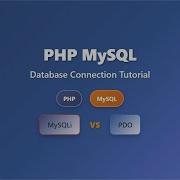 PHP MySQL Database Connection MySQLi Vs PDO For Beginners