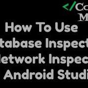 How To Use Database Inspector And Network Inspector In Android Studio