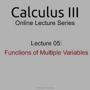 Lecture 05 Functions Of Multiple Variables