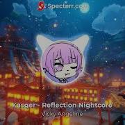 Kasger Reflections Nightcore