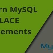 Learning MySQL REPLACE Statement
