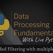 Data Processing Fundamentals Extended Filtering With Multiple Datasets Part 2 4