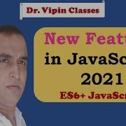 JavaScript New Features In ECMAScript 2021 Dr Vipin Classes