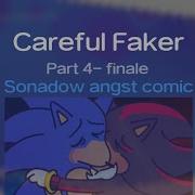 Careful Faker Part 4 Finale Sonadow Comic Dub