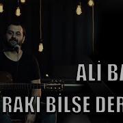 Ali Baran Rakı Bilse Derdimi Official Video 2019